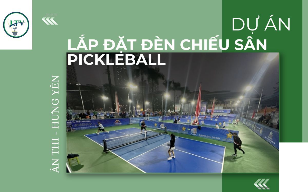 Lắp đặt đèn chiếu sân Pickleball