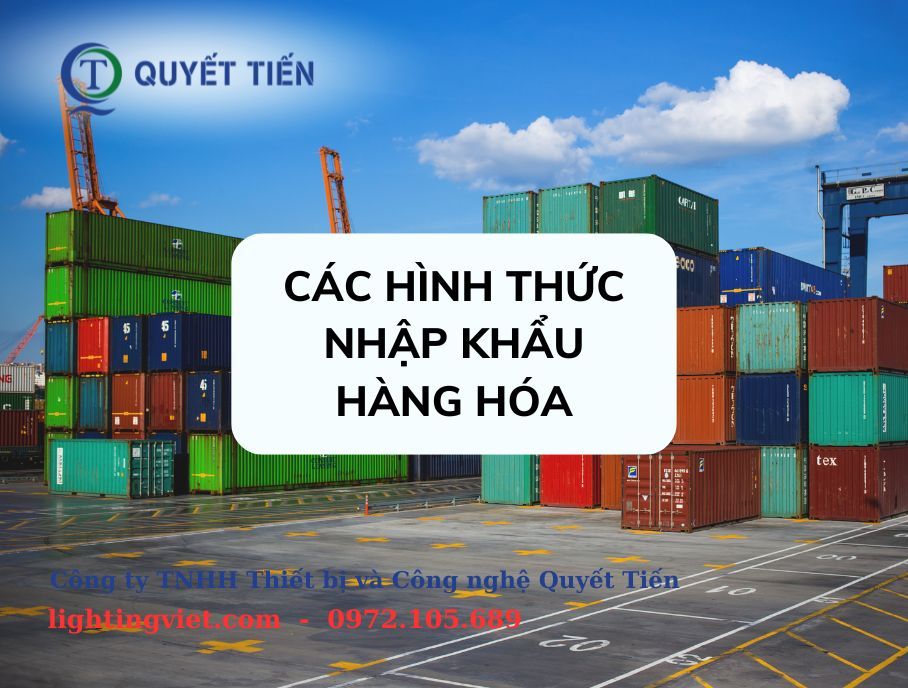 Các hình thức nhập khẩu hàng hóa