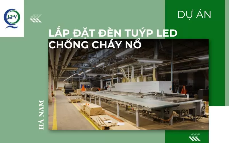 Lắp đặt đèn tuýp LED chống cháy nổ cho nhà máy